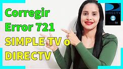 Cómo Corregir Error 721 en Simple TV o DIRECTV - 2021