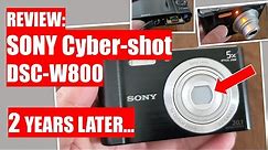 REVIEW: Sony Cyber-Shot DSC-W800 Camera - 2 YEARS LATER...