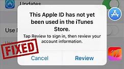 Fixed: Apple ID Has Not Yet Been Used In The iTunes Store | Apple ID Not Working In App Store