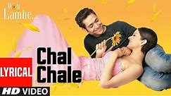 Chal Chale Lyrical Video Song | Woh Lamhe | Pritam | Kangna Ranaut, Shiny Ahuja