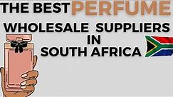 the 10 best PERFUME wholesale suppliers in South Africa|perfume vendors in South Africa| resellers.