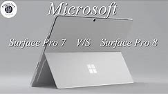 Microsoft Surface Pro 8 VS Surface Pro 7