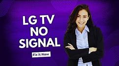 Lg Tv No Signal - No Signal But HDMI Connected? Full Guide