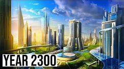 A Look Into The Future World - Year 2300