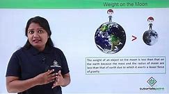 Class 9th – Weight of an Object on the Moon | Gravitation | Tutorials Point