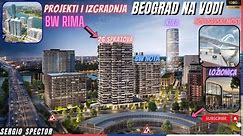 Beograd na vodi - Projekti novih zgrada, Kula, Ložionica, Nove Ulice, Savski most projekat #beograd
