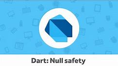 Dart: Null safety