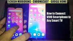 How to Connect VIVO Smartphone to Smart TV? Chromecast|Google Home|All Smart TV|Mi TV