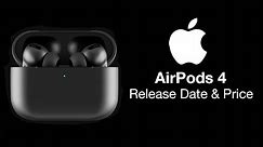 AirPods 4 Release Date and Price LAUNCHING NEXT WEEK?