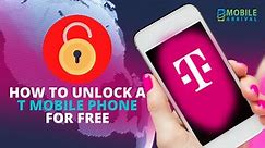 How to Unlock a T Mobile Phone for Free - Step by Step Guide