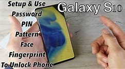 Galaxy S10/S10+/S10E: How to Setup & Use Password/Pin/Pattern/Face/Fingerprint