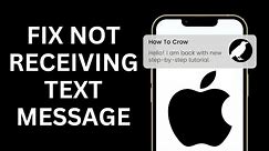 How to Fix Not Receiving Text Messages on iPhone