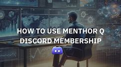 How to use the Menthor Q Discord Server