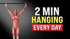 What Happens to Your Body When You Hang Every Day For 2 Minutes