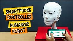 InMoov Robot - How to Make Your Own Smartphone Controlled Humanoid Robot | DIY Projects