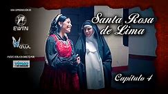 Serie Santa Rosa de Lima - Capítulo 4