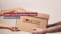 Items You Should Never Donate