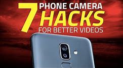 7 Phone Camera Hacks for Better Videos and Photos