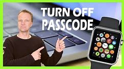 How to turn off Passcode to Apple Watch