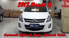 Mazda 8 2012 | Review Indonesia
