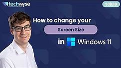How to change your Screen Sizes and Resolutions in Windows 11