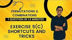 Permutations & Combinations | Exercise 5C | Shortcuts and Tricks | CA Foundation |Mathematics | ICAI