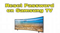 How to Reset Password on Samsung Smart TV