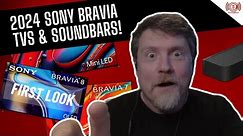 EXCLUSIVE Tour of 2024 SONY BRAVIA TVs & Soundbars | BREAKING NEWS | First Look