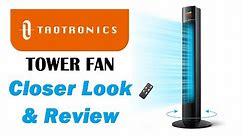 TaoTronics Tower Fan, TT-TF002 - CLOSER LOOK & Review!