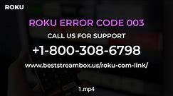 Roku Error Code 003 | Roku activate code link | Roku activation help