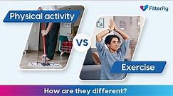 Physical activity Vs Exercise - How are they different? | @FitterflyWellnessDTx