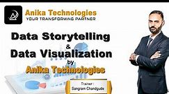 Data Visualization & Data Storytelling (Part 1) | Anika Technologies