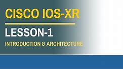 Cisco IOS-XR Lesson-1