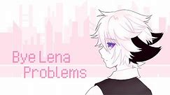 Bye Lena Problems // Пока Лена Проблем MEME