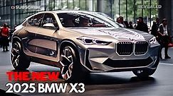The All New 2025 BMW X3 Redesigned All You Need To Know