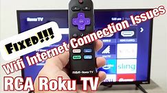RCA Roku TV: Wifi Internet Connection Problems? NO Connection/Not Connecting? FIXED!