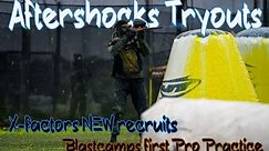 Aftershock tryouts! (ft. Xfactor new line up, and Blastcamp first pro practice) Raw footage.