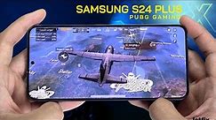 Samsung Galaxy S24 Plus PUBG Mobile Gaming test | Exynos 2400, 120Hz Display