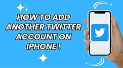 How to add another Twitter X account on iphone (Easy 2024)