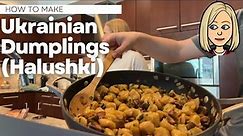 How To Make Ukrainian Dumplings (Halushki)