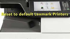 Reset To Default - Lexmark Printers | FACTORY RESET