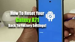How To Reset Your Galaxy A71 Back To Factory Settings