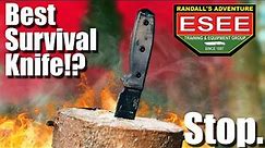 ESEE 4 the Ultimate Survival Knife.