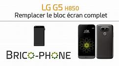 LG G5 (H850) : changer l'écran complet avec châssis
