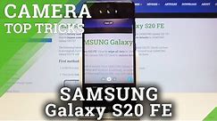 How to Use Camera Top Tricks in SAMSUNG Galaxy S20 FE – Camera Settings