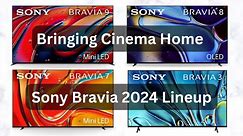 Sony's 2024 Bravia 4K TV Lineup: What's New? - A Closer Look