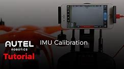 Autel Robotics Tutorial: IMU Calibration