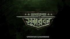 Operation Sundarbans (2022) part-1