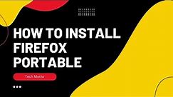 How To Install Firefox Portable, Very EASY, Best Browser for Privacy