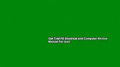 Get Trial FE Electrical and Computer Review Manual For Ipad